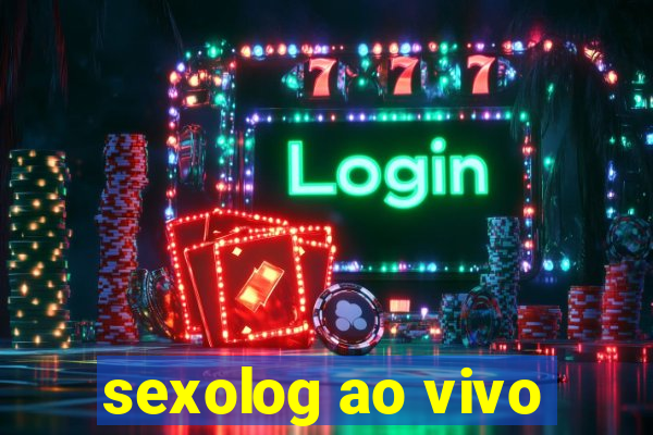 sexolog ao vivo